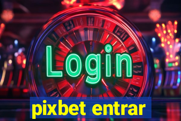 pixbet entrar